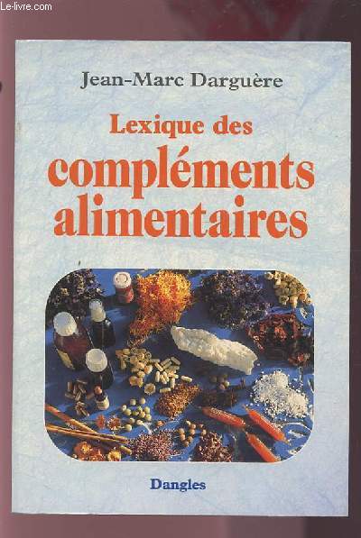 LEXIQUE DES COMPLEMENTS ALIMENTAIRES.