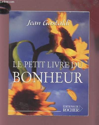 LE PETIT LIVRE DU BONHEUR.