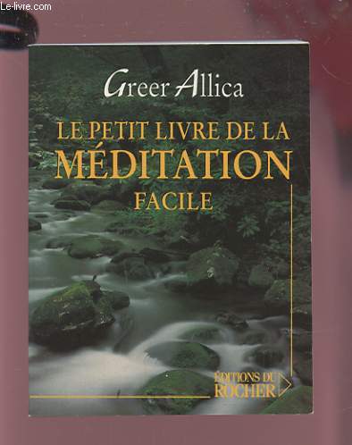 LE PETIT LIVRE DE LA MEDITATION FACILE.