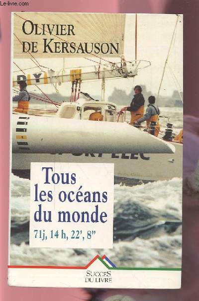 TOUS LES OCEANS DU MONDE - 71 J., 14 H., 22', 8