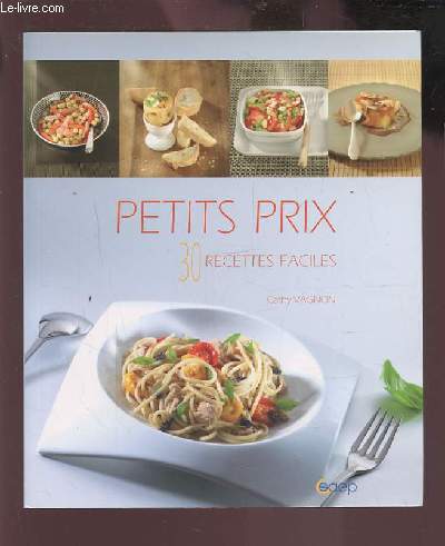 PETIT PRIX - 30 RECETTES FACILES.