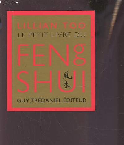 LE PETIT LIVRE DU FENG SHUI.