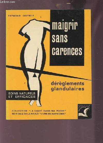 MAIGRIR SANS CARENCES - LES DEREGLEMENTS GLANDUAIRES.