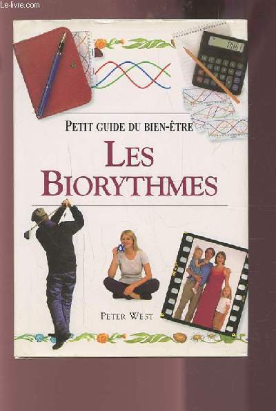 LES BIORYTHMES - PETIT GUIDE DU BIEN ETRE.