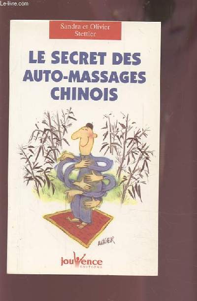 LE SECRET DES AUTO-MASSAGES CHINOIS.