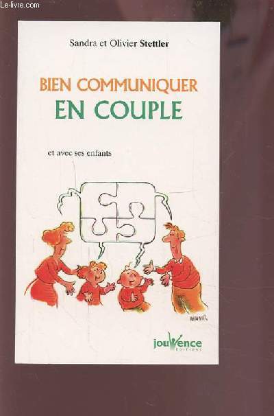 BIEN COMMUNIQUER EN COUPLE ET AVEC SES ENFANTS.