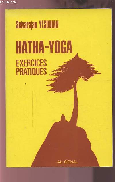 HATHA-YOGA - EXERCICES PRATIQUES.