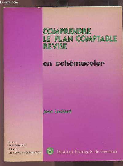 COMPRENDRE LE PLAN COMPTABLE REVISE - EN SCHEMACOLOR.