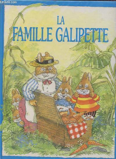 LA FAMILLE GALIPETTE.