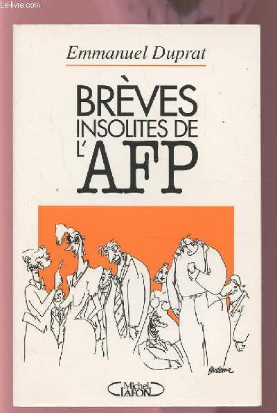 BREVES INSOLITES DE L'AFP.