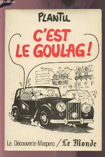 C'EST LE GOULAG !.