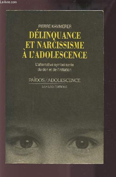 DELINQUANCE ET NARCISSISME A L'ADOLESCENCE - L'ALTERNATIVE SYMBOLISANTE DU DON ET DE L'INITIATION.