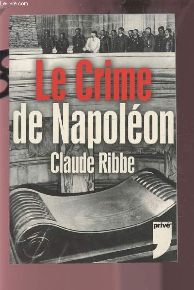 LE CRIME DE NAPOLEON.
