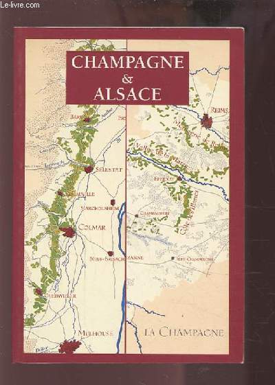CHAMPAGNE & ALSACE - LES GRANDS VINS DE FRANCE.
