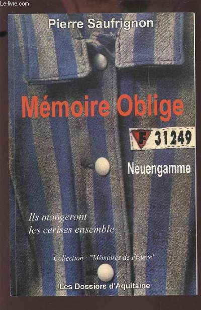 MEMOIRE OBLIGE - NEUENGAMME - ILS MANGERONT LES CERISES ENSEMBLE.