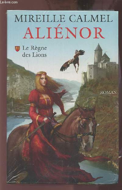 ALIENOR - LE REGNE DES LIONS.