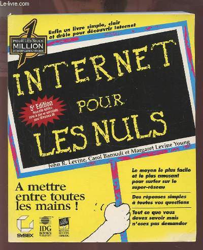 INTERNET POUR LES NULS - A METTRE ENTRE TOUTES LES MAINS !.