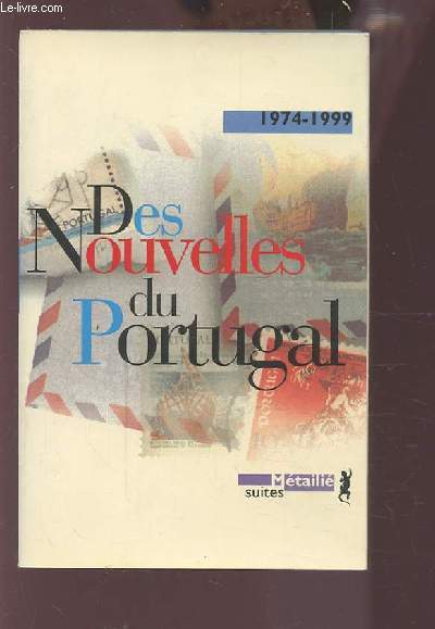 DES NOUVELLES DU PORTUGAL 1974-1999.