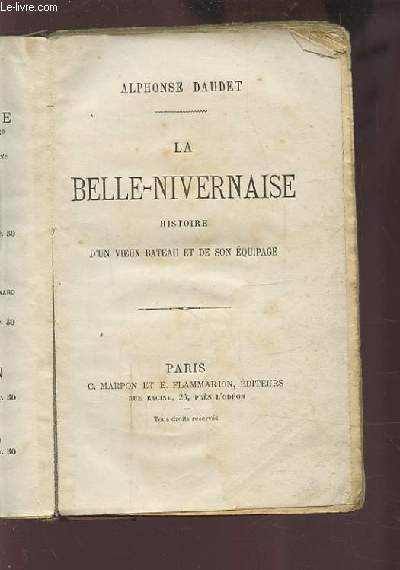 LA BELLE-NIVERNAISE - HISTOIRE D'UN VIEUX BATEAU ET DE EQUIPAGE.