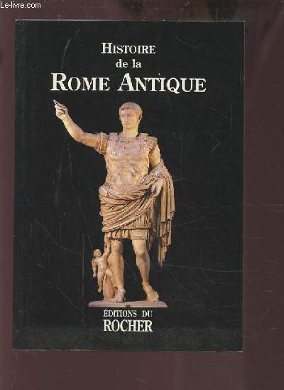HISTOIRE DE LA ROME ANTIQUE.