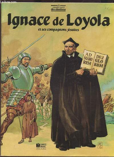 IGNACE DE LOYOLA ET SES COMPAGNONS JESUITES.