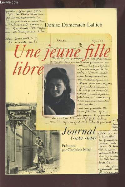 UNE JEUNE FILLE LIBRE - JOURNAL (1939-1944).