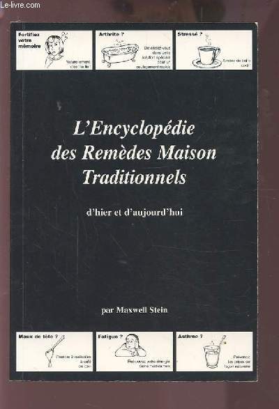 L'ENCYCLOPEDIE DES REMEDES MAISON TRADITIONNELS D'HIER ET D'AUJOURD'HUI.