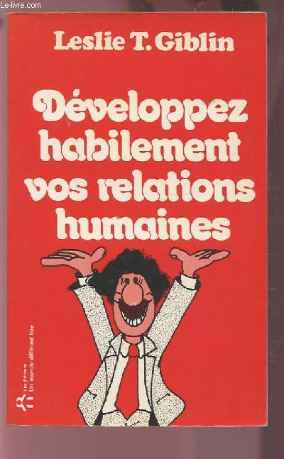 DEVELOPPEZ HABILEMENT VOS RELATIONS HUMAINES.