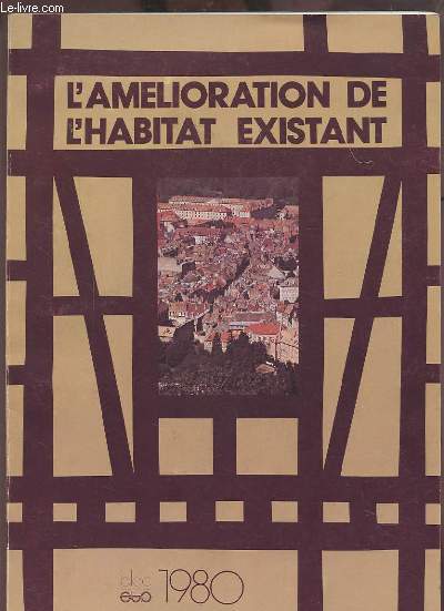 L'AMELIORATION DE L'HABITAT EXISTANT - PLAQUETTE 1980.