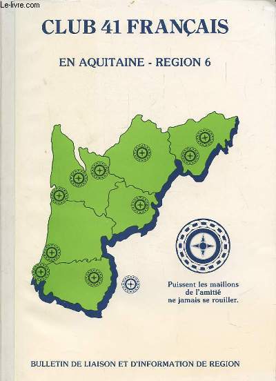 CLUB 41 FRANCAIS - EN AQUITAINE - REGION 6.