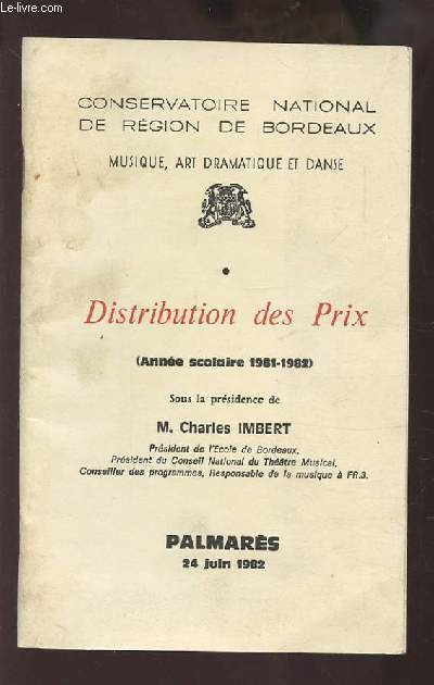 DISTRIBUTION DES PRIX (ANNEE SCOLAIRE 1981-1982) - CONSERVATOIRE NATIONAL DE REGION DE BORDEAUX - MUSIQUE, ART DRAMATIQUE ET DANSE.