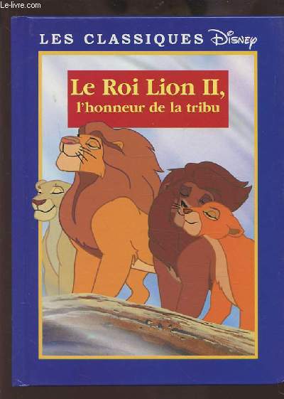 LE ROI LION II, L'HONNEUR DE LA TRIBU - DISNEY.