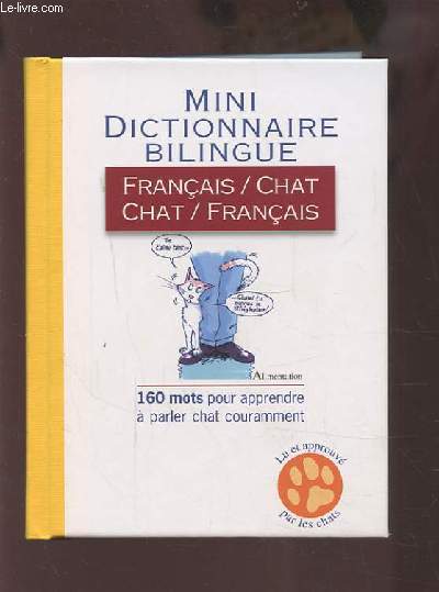 MINI DICTIONNAIRE BILINGUE - FRANCAIS / CHAT - CHAT / FRANCAIS.