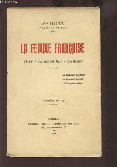 LA FEMME FRANCAISE - HIER / AUJOURD'HUI / DEMAIN.