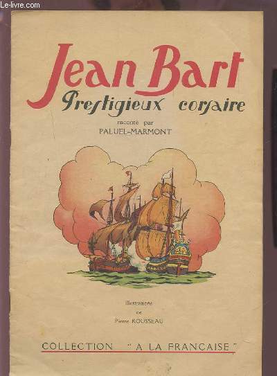 JEAN BART - PRESTIGIEUX CORSAIRE.