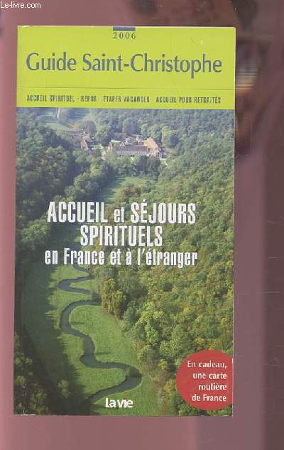 GUIDE SAINT-CHRISTOPHE / ACCUEIL ET SEJOURS SPIRITUELS EN FRANCE ET A L'ETRANGER.