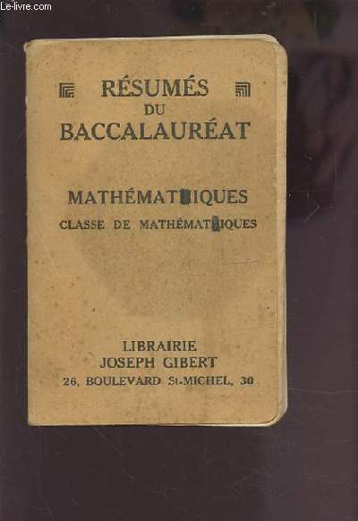 RESUMES DU BACCALAUREAT - MATHEMATIQUES - CLASSE DE MATHEMATIQUES - ARITHMETIQUE / ALGEBRE / TRIGONOETRIE.