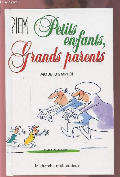 PETITS ENFANTS, GRANDS PARENTS - MODE D'EMPLOI.
