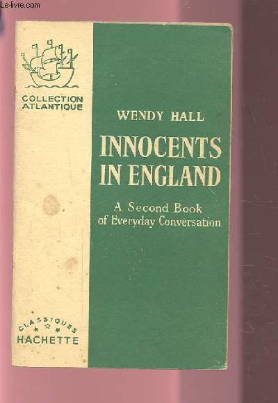 INNOCENTS IN ENGLAND - A SECOND BOOK OF EVERYDAY CONVERSATION.