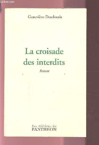 LA CROISADE DES INTERDITS.