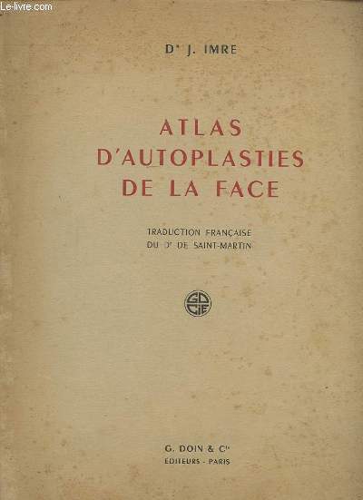 ATLAS D'AUTOPLASTIES DE LA FACE.