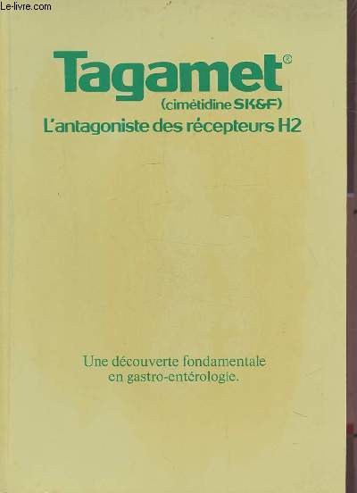 TAGAMET - L'ANTAGONISTE DES RECEPTEUR H2.