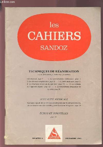 LES CAHIERS SANDOZ - N 6 DECEMBRE 1965 : TECHNIQUES DE REANIMATION / ACTUALITE MEDICALE / ECHOS ET NOUVELLE.