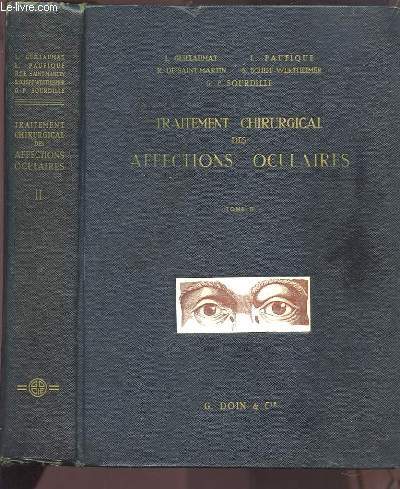 TRAITEMENT CHIRURGICAL DES AFFECTIONS OCULAIRES - TOME II.