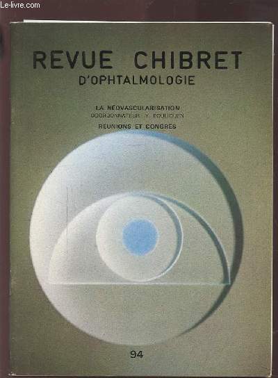 REVUE CHIBRET D'OPHTALMOLOGIE - LA NEOVASCULARISATION - N°94.