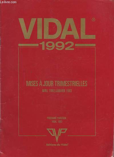 VIDAL 1992 - MISES A JOUR TRIMESTRIELLES AVRIL 1992/JANVIER 1993 + AVRIL 1992 + INTERACTIONS MEDICAMENTEUSES.