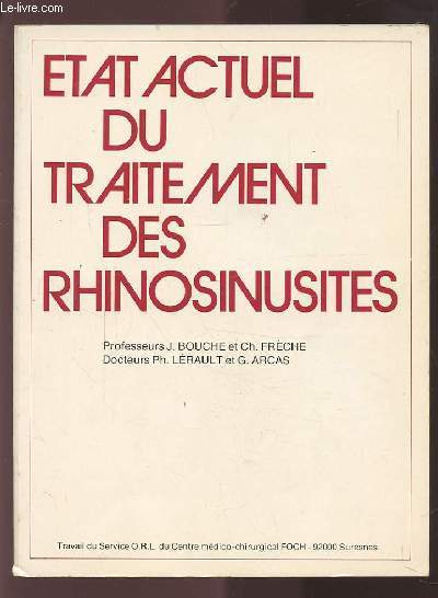 ETAT ACTUEL DU TRAITEMENT DES RHINOSINUSITES.