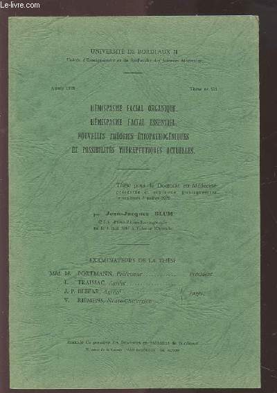 HEMISPASME FACIAL ORGANIQUE - HEMISPASME FACIAL ESSENTIEL - NOUVELLES THEORIES ETIOPATHOGENIQUES ET POSSIBILITES THERAPEUTIQUES ACTUELLES - THESE N331 ANNEE 1978.