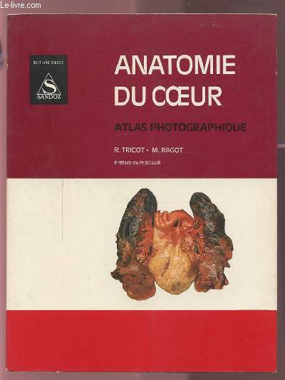 ANATOMIE DU COEUR - ATLAS PHOTOGRAPHIQUE.