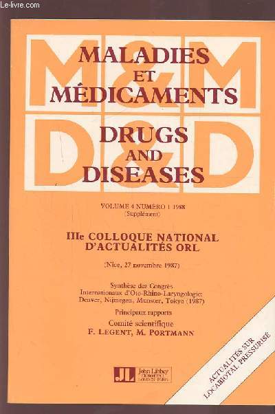 MALADIES ET MEDICAMENTS - DRUGS AND DISEASES - VOLUME 4 NUMERO 1 1988 (SUPPLEMENT) - II COLLOQUE NATIONAL D'ACTUALIRES ORL.